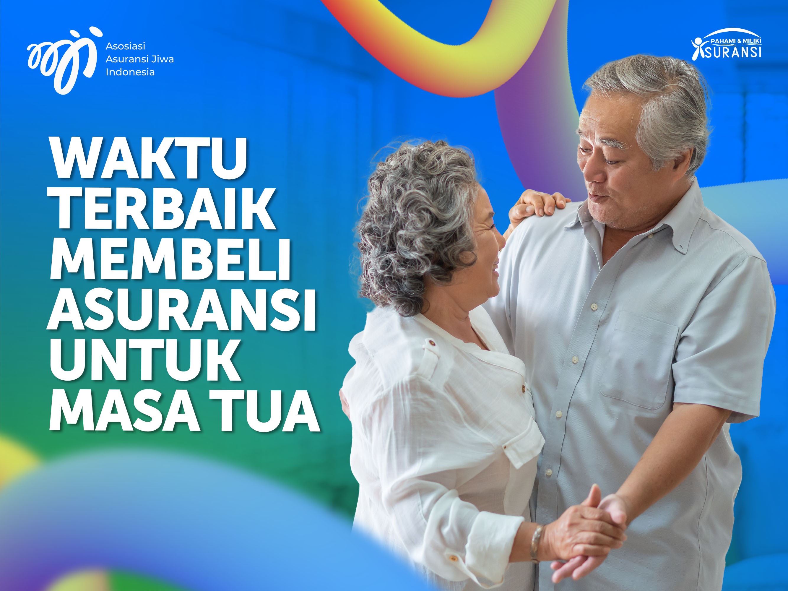 Waktu Terbaik Membeli Asuransi Untuk Masa Tua